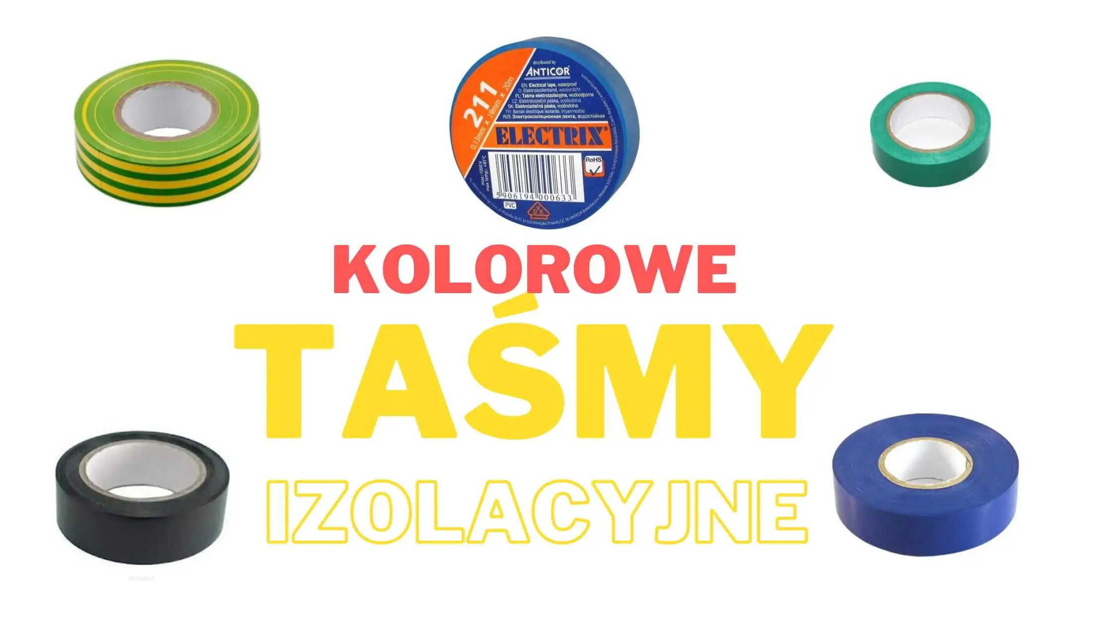 Kolorowe taśmy izolacyjne w taniej cenie