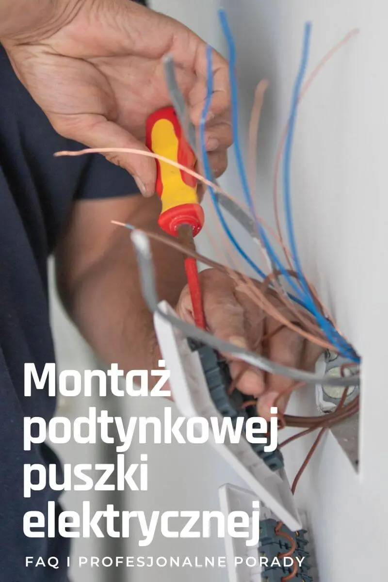 Podtynkowe puszki elektryczne: skuteczny montaż i estetyczne wykończenie