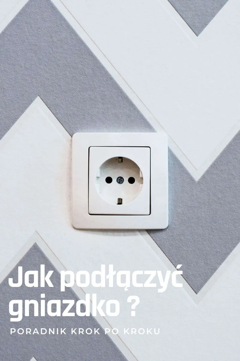 Zobacz jak łatwo podłączyć gniazdko elektryczne