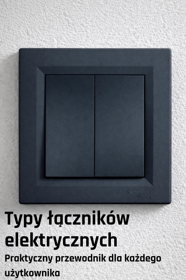 Typy łączników elektrycznych – praktyczny przewodnik do domu